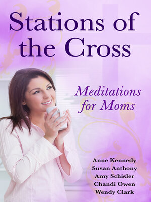 cover image of Stations of the Cross Meditations for Moms